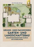 Grund- und Fachwissen Garten- und Landschaftsbau