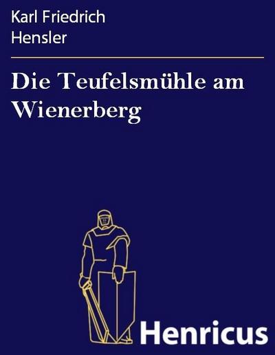 Die Teufelsmühle am Wienerberg