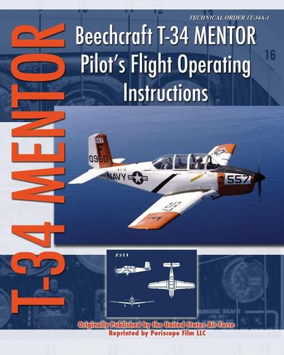 Beechcraft T-34 Mentor Pilot’s Flight Operating Instructions