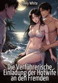Die Verführerische Einladung der Hotwife an den Fr