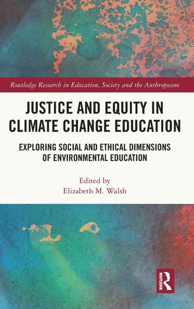 Justice and Equity in Climate Change Education