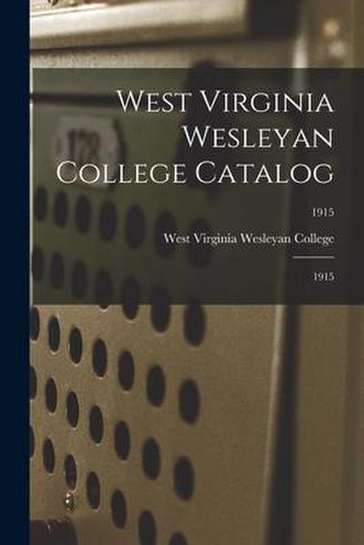 West Virginia Wesleyan College Catalog: 1915; 1915
