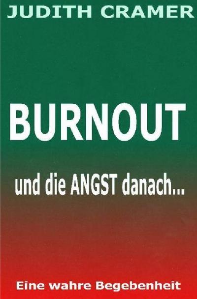 BURNOUT und die Angst danach...