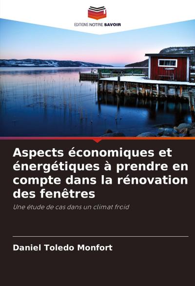 Aspects économiques et énergétiques à prendre en compte dans la rénovation des fenêtres