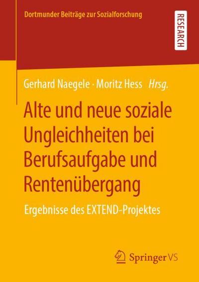 Alte und neue soziale Ungleichheiten bei Berufsaufgabe und Rentenübergang