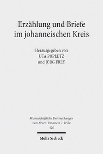 Erzählung und Briefe im johanneischen Kreis
