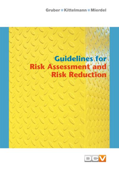 Guidelines for Risk Assessment and Risk Reduction