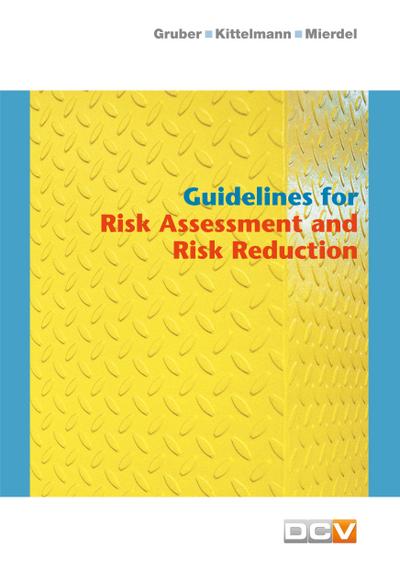 Gruber, H: Guidelines for Risk Assessment and Risk Reduction