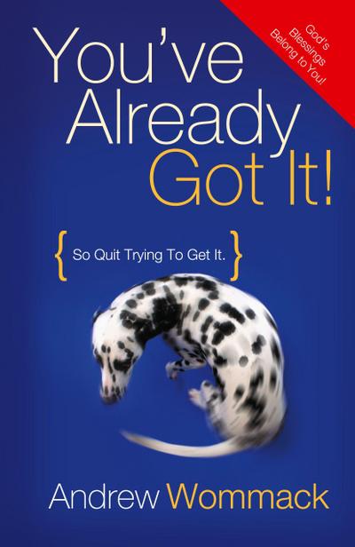 You’ve Already Got It!