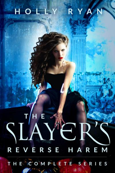 The Slayer’s Reverse Harem: The Complete Series