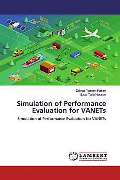 Simulation of Performance Evaluation for VANETs