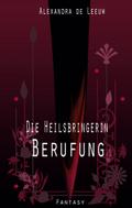 Die Heilsbringerin - Berufung
