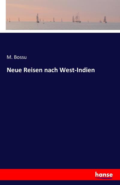 Neue Reisen nach West-Indien