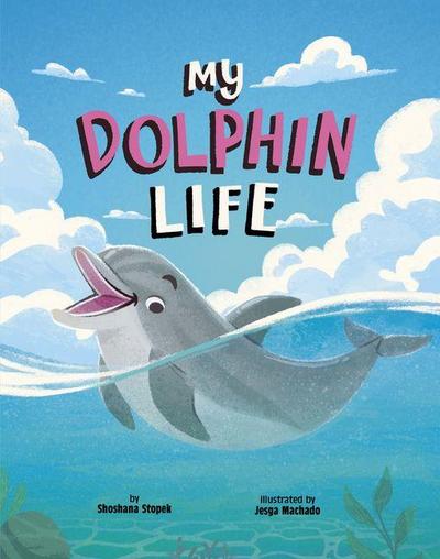 My Dolphin Life