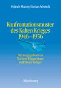 Konfrontationsmuster des Kalten Krieges 1946-1956