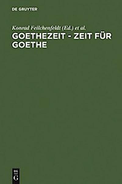 Goethezeit - Zeit für Goethe