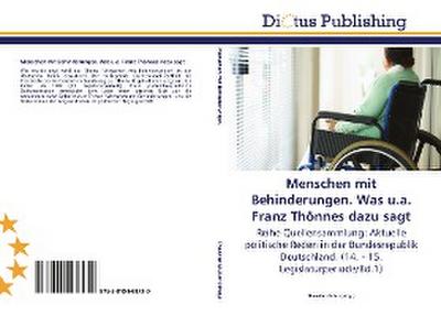 Menschen mit Behinderungen. Was u.a. Franz Thönnes dazu sagt