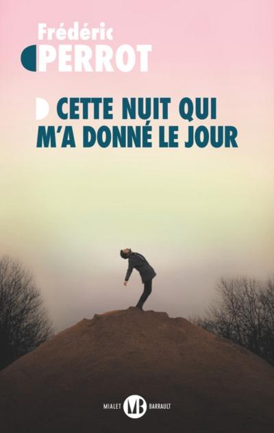 Cette nuit qui m’’a donné le jour