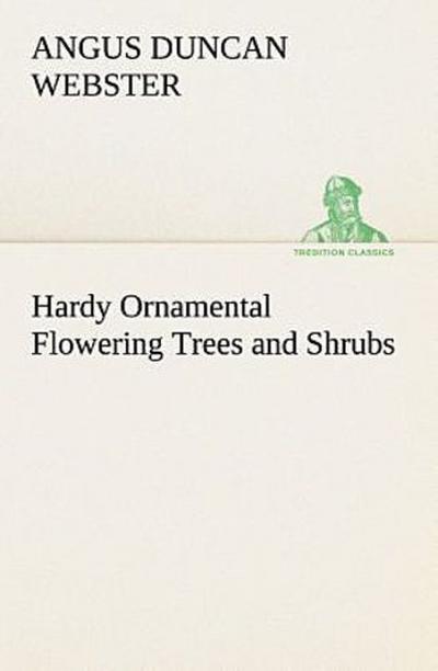 Hardy Ornamental Flowering Trees and Shrubs