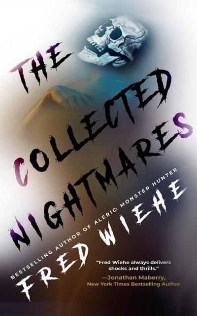 The Collected Nightmares