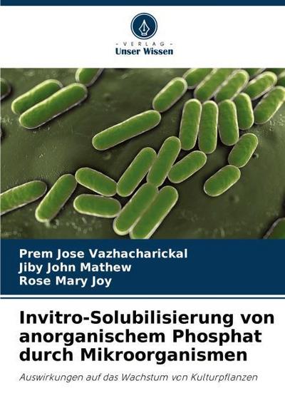 Invitro-Solubilisierung von anorganischem Phosphat durch Mikroorganismen