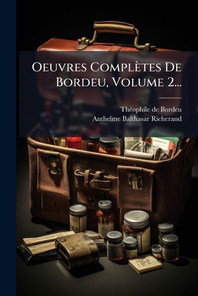 Oeuvres Complètes De Bordeu, Volume 2...