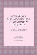 Singapore Malay/Muslim Community, 1819-2015