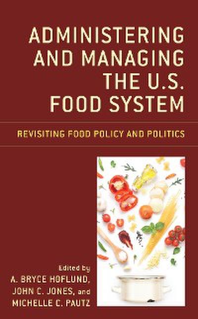 Administering and Managing the U.S. Food System
