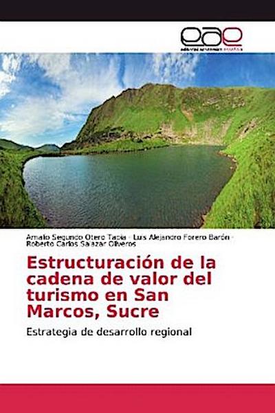 Estructuración de la cadena de valor del turismo en San Marcos, Sucre