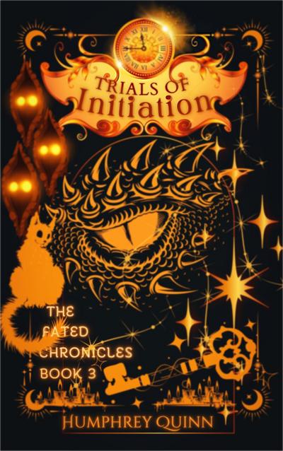 Trials of Initiation (The Fated Chronicles Contemporary Fantasy Adventure, #3)