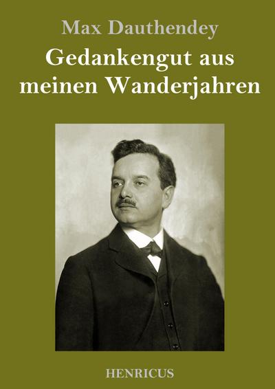 Gedankengut aus meinen Wanderjahren