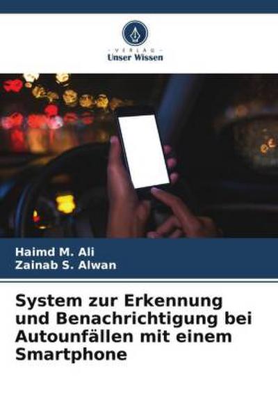 System zur Erkennung und Benachrichtigung bei Autounfällen mit einem Smartphone