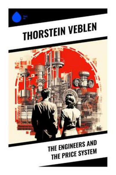 The Engineers and the Price System