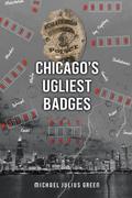 Chicago’s Ugliest Badges