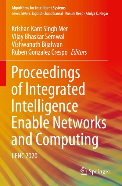 Proceedings of Integrated Intelligence Enable Networks and Computing
