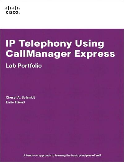 IP Telephony Using CallManager Express Lab Portfolio