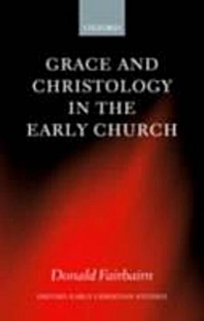 Grace and Christology in the Early Church