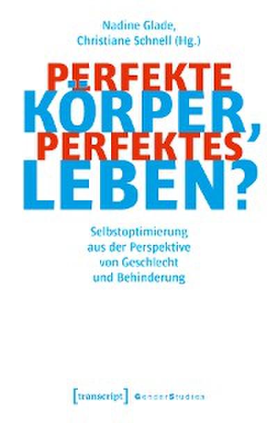 Perfekte Körper, perfektes Leben?