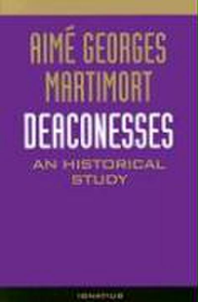 Deaconesses: An Historical Study