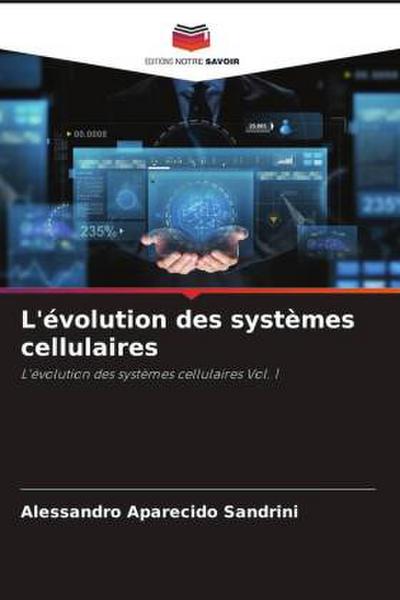 L’évolution des systèmes cellulaires