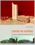 Leipzig im Aufbau