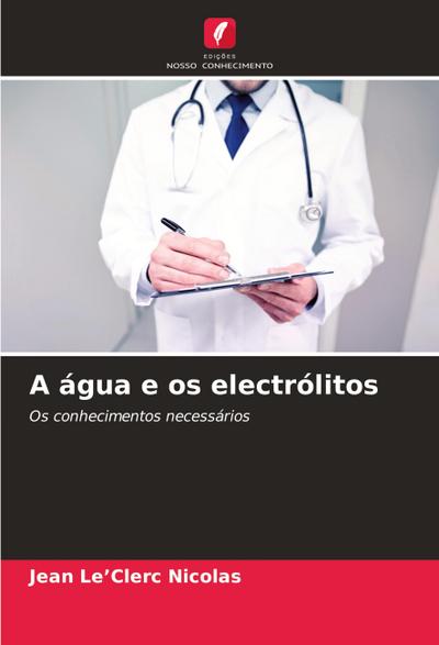 A água e os electrólitos
