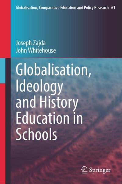 Globalisation, Ideology and History Education in Schools