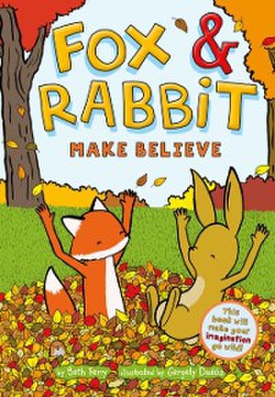 Fox & Rabbit Make Believe (Fox & Rabbit Book #2)