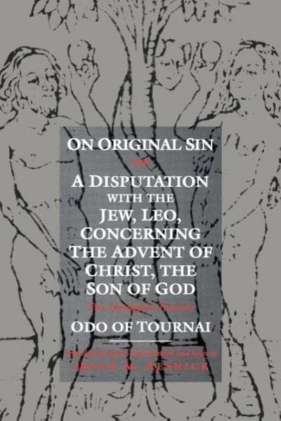 On Original Sin and a Disputation with the Jew, Leo, Concerning the Advent of Christ, the Son of God
