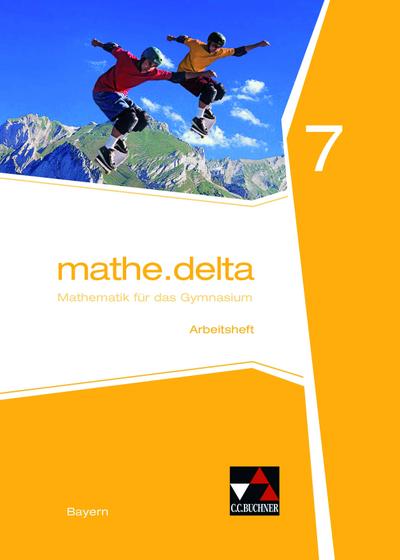 mathe.delta 7 Arbeitsheft Gymnasium Bayern