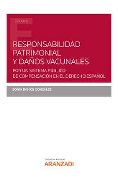 Responsabilidad patrimonial y daños vacunales. Por un sistema público de compensación en el Derecho español