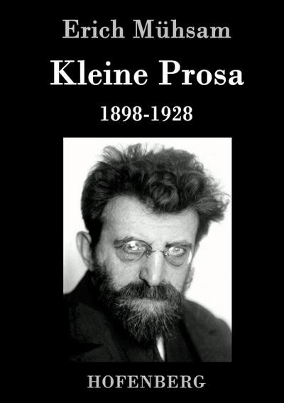 Kleine Prosa 1898-1928