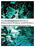 The RoutledgeFalmer Reader in Education Policy and Politics