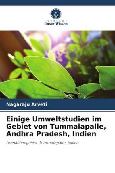 Einige Umweltstudien im Gebiet von Tummalapalle, Andhra Pradesh, Indien